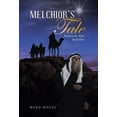 thumbnail image 1 of Melchior's Tale: Word to the Wise Book One, (Hardcover), 1 of 2