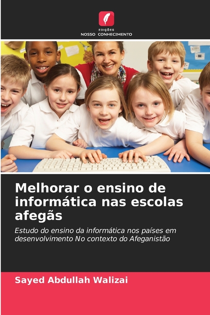 Melhorar o ensino de informÃ¡tica nas escolas afegÃ£s, (Paperback)