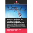 thumbnail image 1 of Melhoria do perfil de tensÃ£o utilizando dispositivos FACTS em sistemas de transmissÃ£o, (Paperback), 1 of 1
