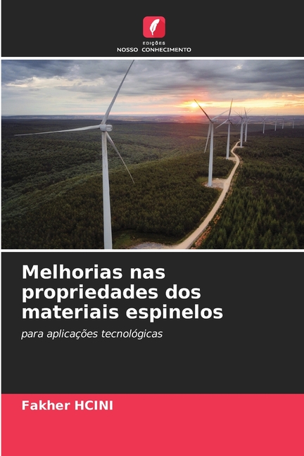 Melhorias nas propriedades dos materiais espinelos, (Paperback)