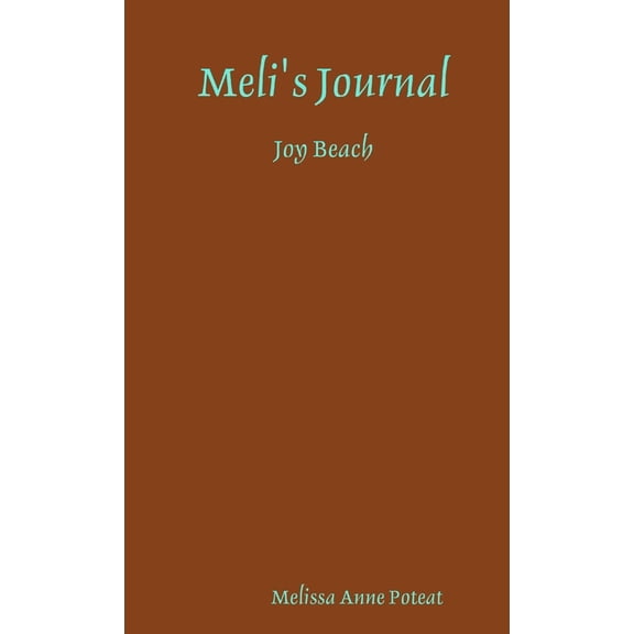 Meli's Journal - Joy Beach, (Paperback)