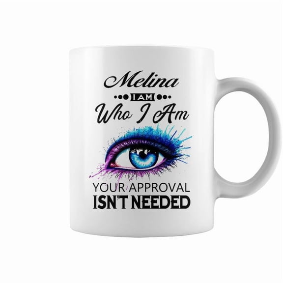 Melina Name Gift Melina I Am Who I Am Coffee Mugs