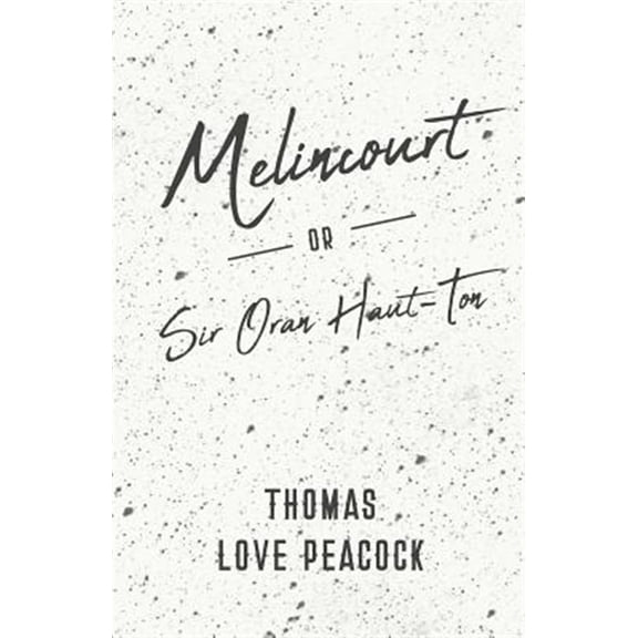 Melincourt - Or, Sir Oran Haut-Ton (Paperback)