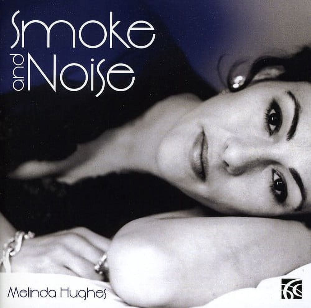 Melinda Hughes - Smoke & Noise - Music & Performance - CD