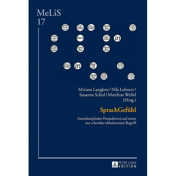 Melis. Medien - Literaturen - Sprachen in Anglistik/Amerikan: SprachGefuehl: Interdisziplinaere Perspektiven auf einen nur scheinbar altbekannten Begriff (Hardcover)