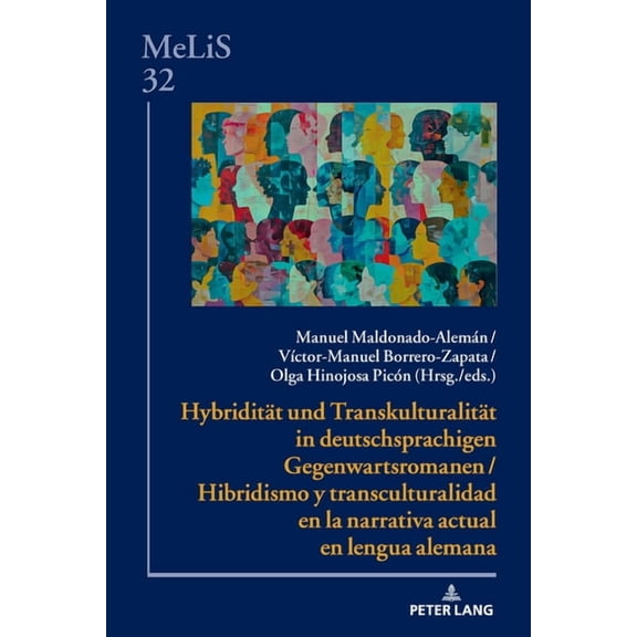 Melis. Medien - Literaturen - Sprachen i Hybriditaet und Transkulturalitaet in deutschsprachigen Gegenwartsromanen / Hibridismo y transculturalidad en la narrati, Book 32, (Hardcover)