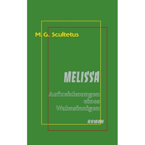 Melissa: Aufzeichnungen eines Wahnsinnigen, (Paperback)