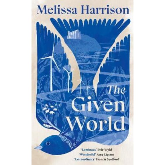 Melissa Harrison The Given World (Hardcover)