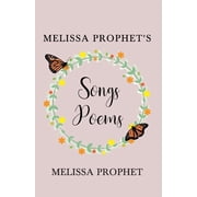 Melissa Prophet's Songs Poems, Paperback