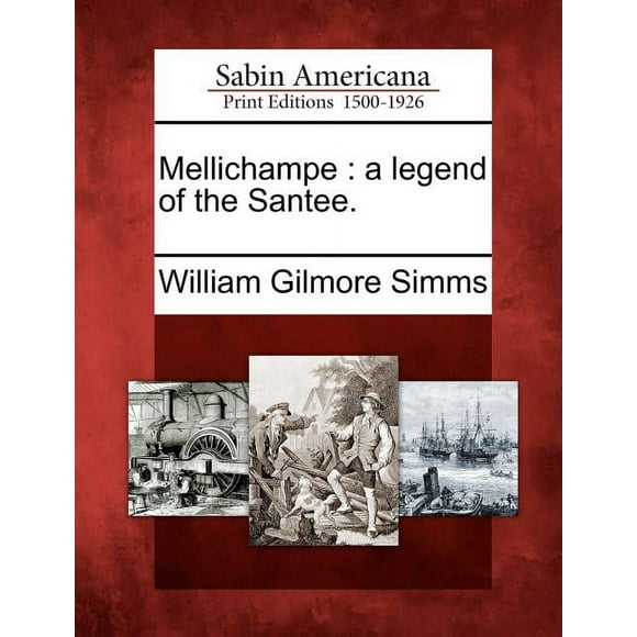 Mellichampe : A Legend of the Santee. (Paperback)