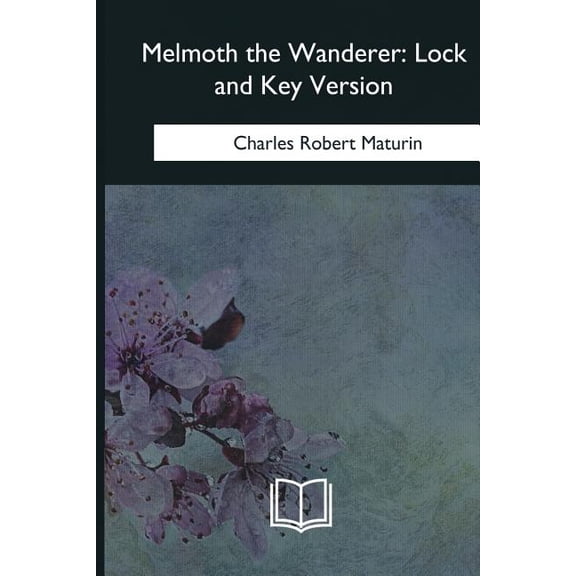 Melmoth the Wanderer: Lock and Key Version (Paperback)