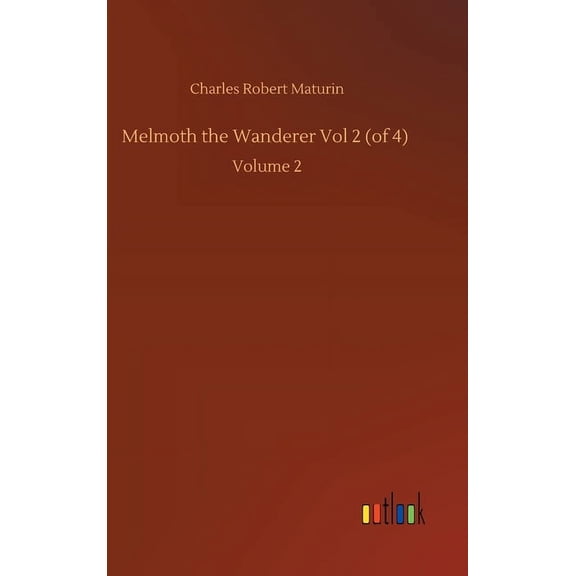 Melmoth the Wanderer Vol 2 (of 4) : Volume 2 (Hardcover)