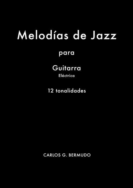 Melodías de Jazz para Guitarra Eléctrica, (Paperback)