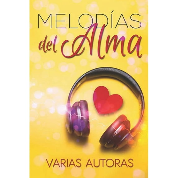 "Melodías del Alma": Varias Autoras (Paperback)
