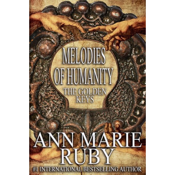 Melodies Of Humanity: The Golden Keys (Paperback) by Ann Marie Ruby