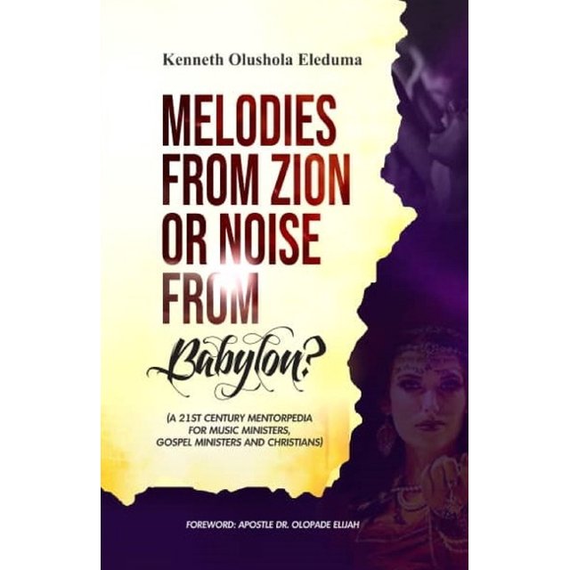 Melodies from Zion or Noise from Babylon A 21st Century Mentorpedia