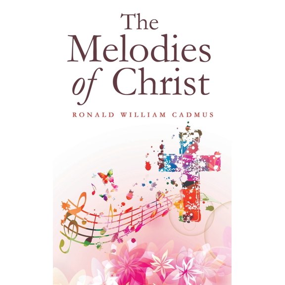 The Melodies of Christ (Hardcover)