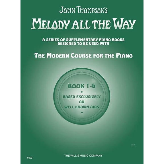 Melody All the Way - Book 1b: Early Elementary Level (Paperback)