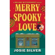 Melody Bittersweet Merry Spooky Love A Melody Bittersweet Novel, Paperback