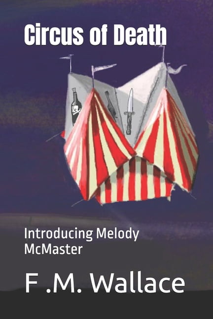Melody McMaster Circus of Death, Book 1, (Paperback)