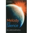 thumbnail image 1 of Melody and Silence : The Selfish Bodhisattva (Paperback), 1 of 1