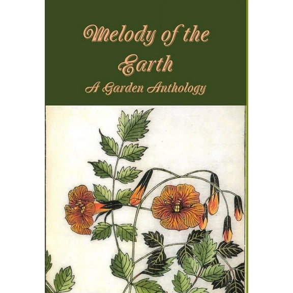 Melody of the Earth. A Garden Anthology, (Hardcover)