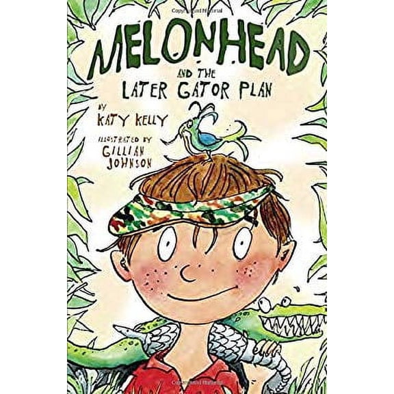 Pre-Owned Melonhead and the Later Gator Plan (Hardcover) 0385741669 9780385741668
