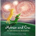 thumbnail image 1 of Pre-Owned Melrose and Croc: An Adventure to Remember: An Adventure to Remember (Hardcover) 0802797741 9780802797742, 1 of 1