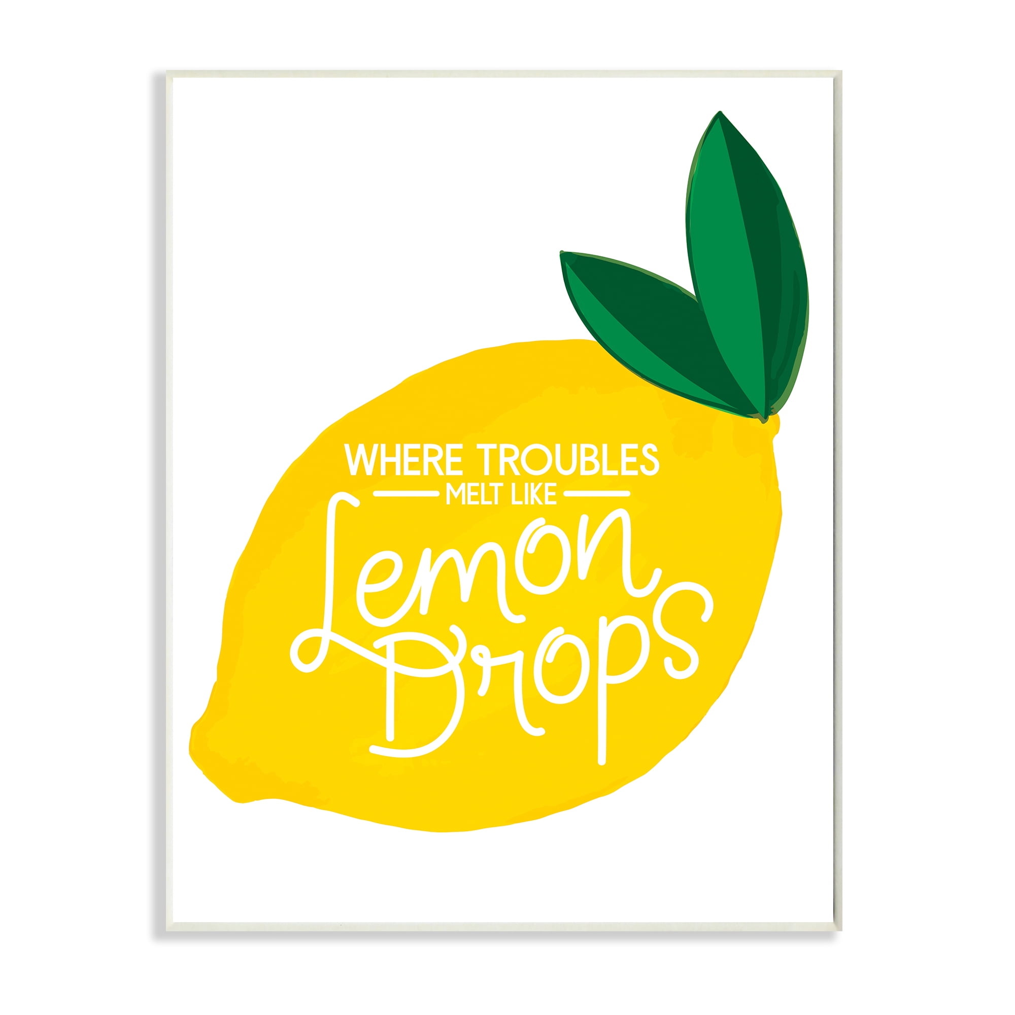 Stupell Industries Melt Like Lemon Drops Quote Quaint Citrus Fruit,10 x 15,Designed by Jean Kelly