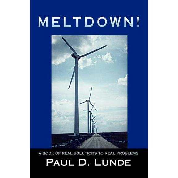 Meltdown!: A Book of Real Solutions to Real Problems