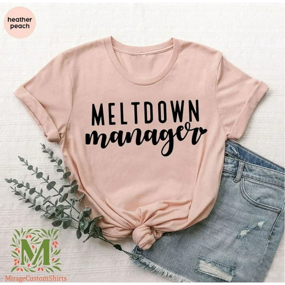 Meltdown Manager Shirt, Mothers Day Shirt, Mothers Day Tshirt, Cute Mama Shirt, Mom Tshirt, Mom Life Tee, Manager Shirt For Mom, Full Size S-5XL