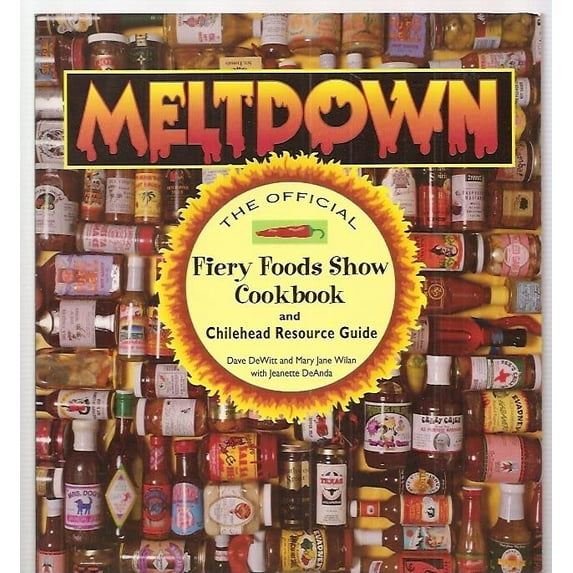 Pre-Owned Meltdown: The Official Fiery Foods Show Cookbook and Chilehead Resource Guide, 9780895947390, 0895947390, Paperback, First Edition edition