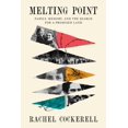 thumbnail image 1 of Melting Point: Family, Memory, and the Search for a Promised Land, (Hardcover), 1 of 1