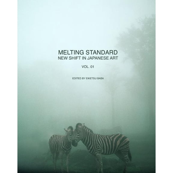 Melting Standard : New Shift in Japanese Art Vol. 01 (Paperback)