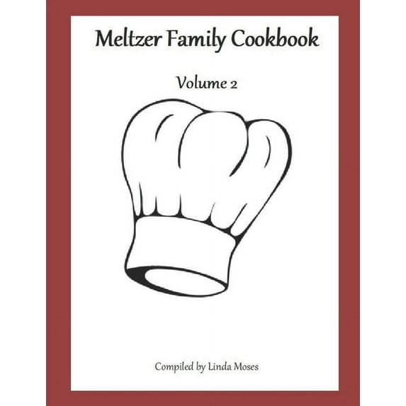 Meltzer Family Cookbook : Volume 2 (Paperback)
