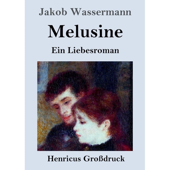 Melusine (Grodruck): Ein Liebesroman, (Paperback)