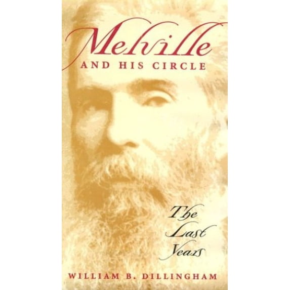 Pre-Owned Melville & His Circle: The Last Years (Hardcover) 0820318566 9780820318561