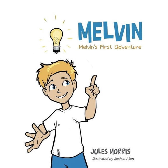 Melvin: Melvin's First Adventure, (Paperback)