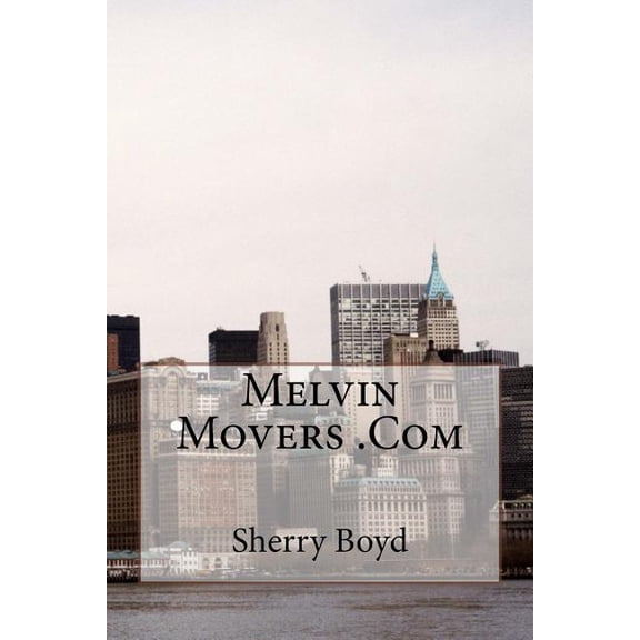 Melvin Movers. Com, (Paperback)