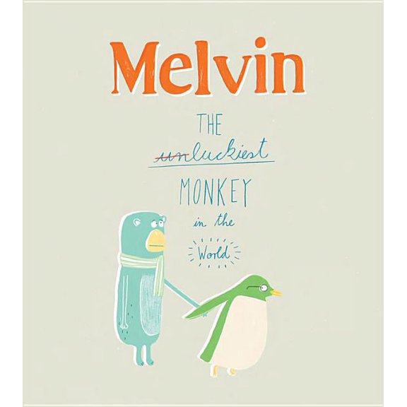 Melvin: The Luckiest Monkey in the World (Hardcover)
