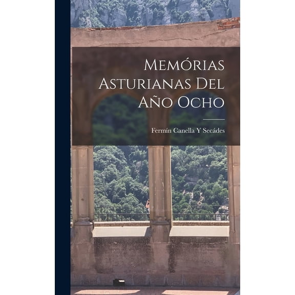 Memrias Asturianas Del Ao Ocho (Hardcover)
