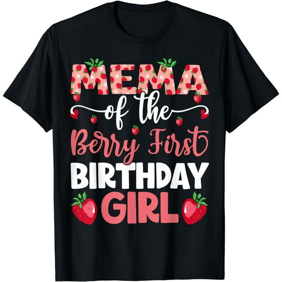 Mema Of The Berry 1st Birthday Girl Sweet Strawberry T-Shirt