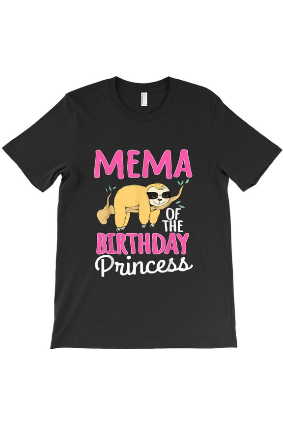 Mema of The Birthday Princess Sloth B-day Party Celebration Themed Fun G35710 Unisex T-Shirt, Up to Size 5XL