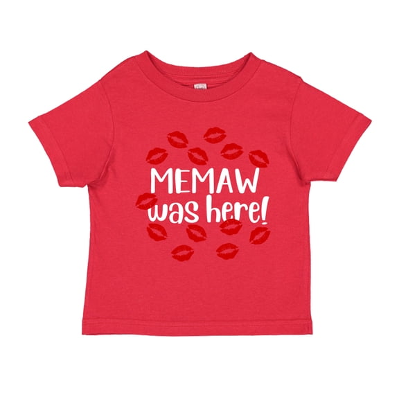 Memaw Was Here Toddler T-Shirt 5/6T Red