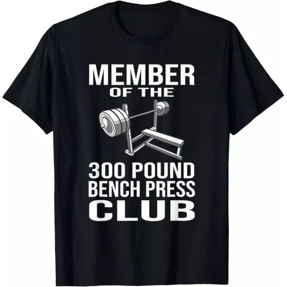 Member 300 Pound Bench Press Club Powerlifting Gym Lover Gift T-Shirt Unisex S-5XL Hot Trending Shirt, Vintage Birthday Gift