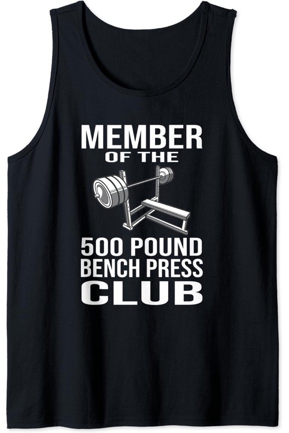 Member 500 Pound Bench Press Club Powerlifting Gym Lover Tank Top Size S-3XL