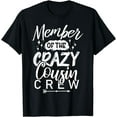 thumbnail image 1 of Member of The Crazy Cousin Crew Funny Cousin Squad Birthday T-Shirt, 1 of 4