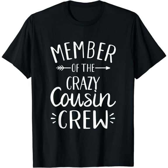 Member of the crazy cousin crew T-Shirt