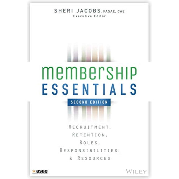 Pre-Owned Membership Essentials: Recruitment, Retention, Roles, Responsibilities, and Resources (Paperback) 111897624X 9781118976241