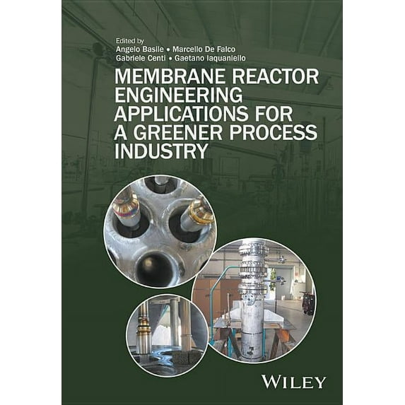 Membrane Reactor Engineering: Applications for a Greener Process Industry (Hardcover)